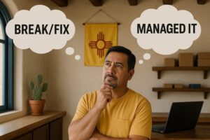 new mexico business owner comparing managed it vs break fix it